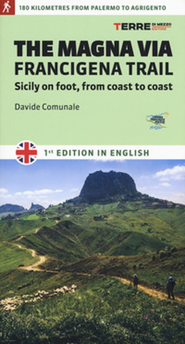The Magna via Francigena. Sicily on foot, from coast to coast - Librerie.coop The Magna via Francigena. Sicily on foot, from coast to coast - Librerie.coop