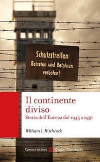 Il continente diviso. Storia dell'Europa dal 1945 a oggi - Librerie.coop