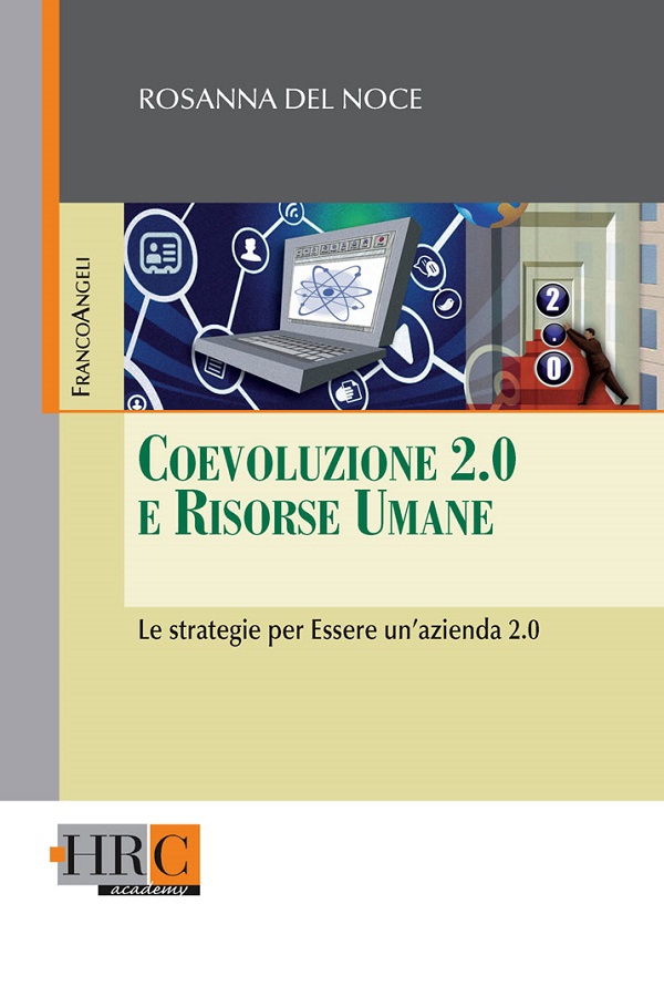 Coevoluzione 2.0 e Risorse Umane. Le strategie per Essere un'azienda 2.0 - Librerie.coop Coevoluzione 2.0 e Risorse Umane. Le strategie per Essere un'azienda 2.0 - Librerie.coop