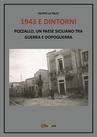 1943 e dintorni. Pozzallo, un paese siciliano tra guerra e dopoguerra - Librerie.coop