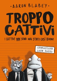 Troppo Cattivi - Vol. 1 - Librerie.coop