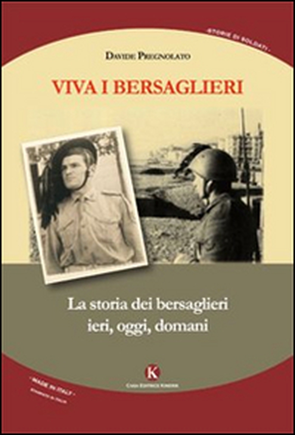 Viva i bersaglieri. La storia dei bersaglieri. Ieri, oggi, domani - Librerie.coop Viva i bersaglieri. La storia dei bersaglieri. Ieri, oggi, domani - Librerie.coop