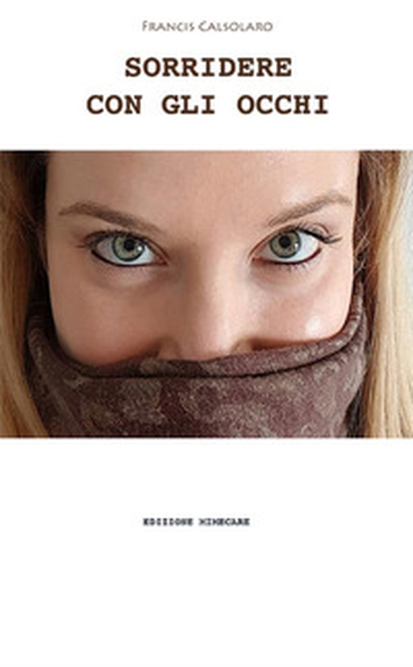 Sorridere con gli occhi - Librerie.coop Sorridere con gli occhi - Librerie.coop