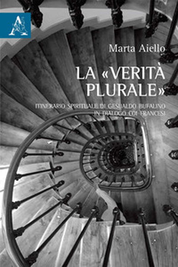 La «verità plurale». Itinerario spirituale di Gesualdo Bufalino in dialogo coi francesi - Librerie.coop La «verità plurale». Itinerario spirituale di Gesualdo Bufalino in dialogo coi francesi - Librerie.coop