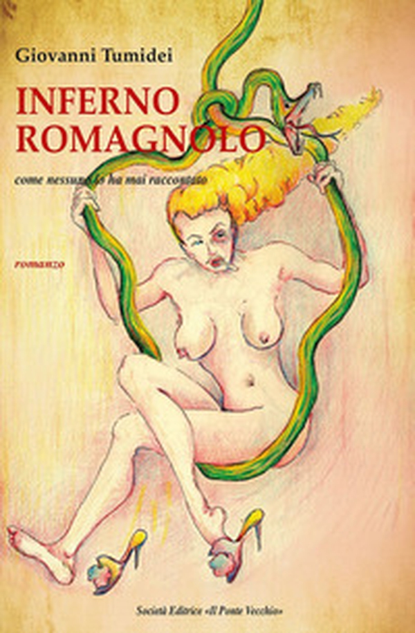 Inferno romagnolo. Come nessuno lo ha mai raccontato - Librerie.coop Inferno romagnolo. Come nessuno lo ha mai raccontato - Librerie.coop