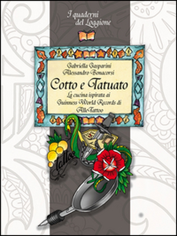 Cotto e tatuato. La cucina ispirata ai Guinness World Records di Alle Tatoo - Librerie.coop Cotto e tatuato. La cucina ispirata ai Guinness World Records di Alle Tatoo - Librerie.coop