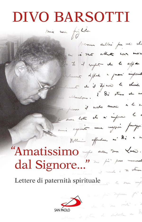 «Amatissimo dal Signore...» Lettere di paternità spirituale - Librerie.coop «Amatissimo dal Signore...» Lettere di paternità spirituale - Librerie.coop