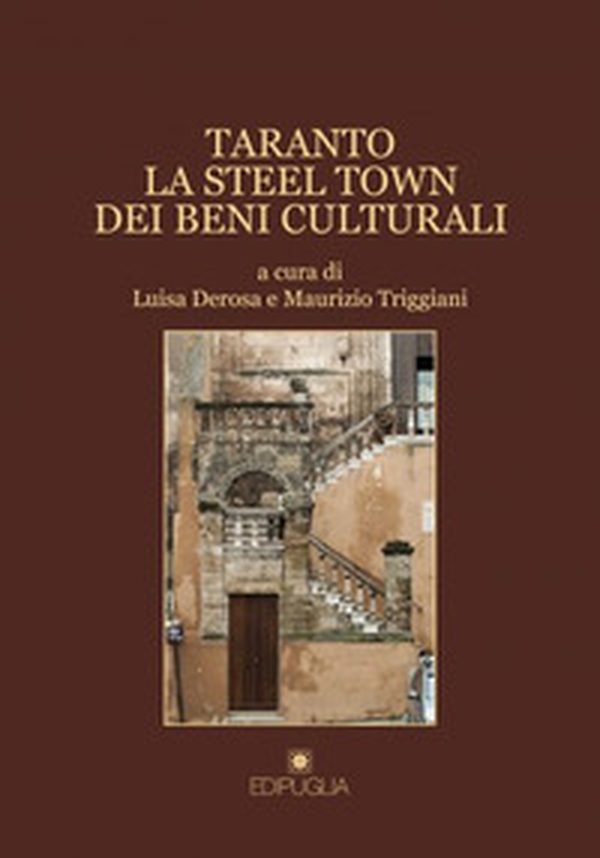 Taranto. La steel town dei beni culturali - Librerie.coop Taranto. La steel town dei beni culturali - Librerie.coop