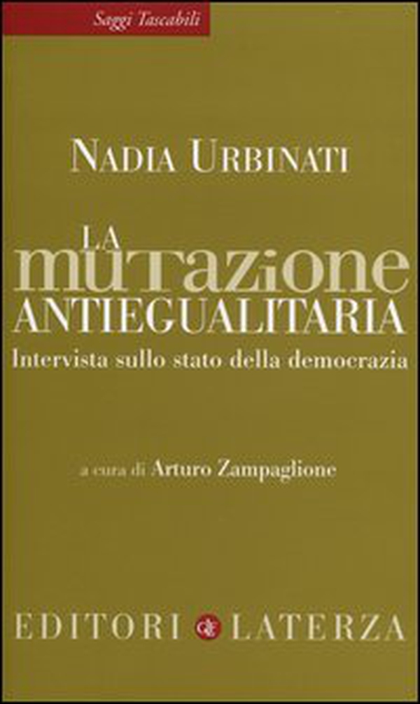 La mutazione antiegualitaria. Intervista sullo stato della democrazia - Librerie.coop La mutazione antiegualitaria. Intervista sullo stato della democrazia - Librerie.coop