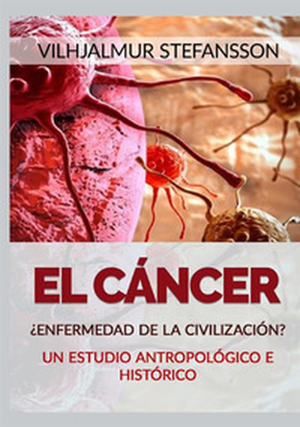 El cáncer. ¿Enfermedad de la civilización? - Librerie.coop El cáncer. ¿Enfermedad de la civilización? - Librerie.coop