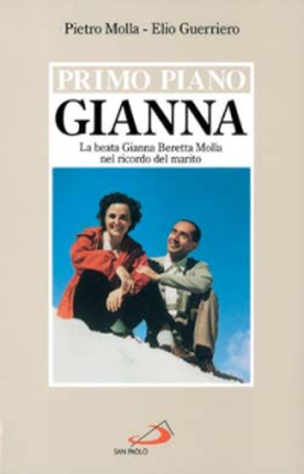 Gianna la donna forte. La beata Gianna Beretta Molla nel ricordo del marito - Librerie.coop Gianna la donna forte. La beata Gianna Beretta Molla nel ricordo del marito - Librerie.coop