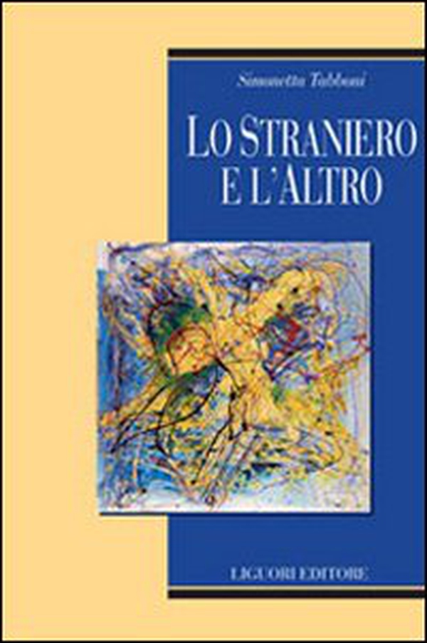 Lo straniero e l'altro - Librerie.coop Lo straniero e l'altro - Librerie.coop