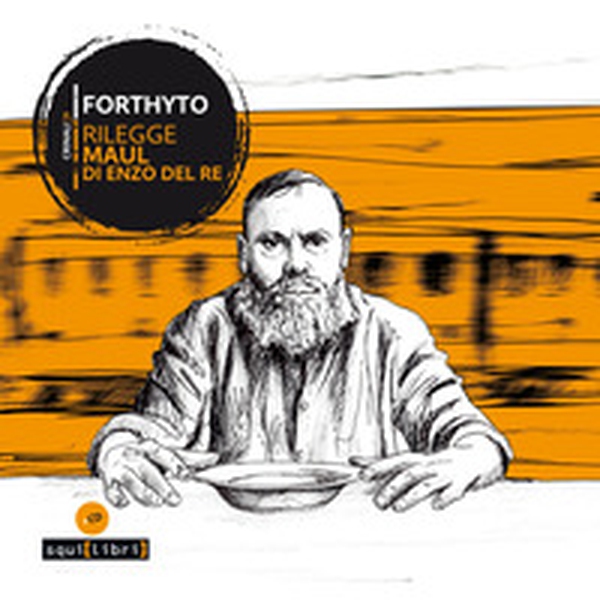 Forthyto rilegge Maul di Enzo Del Re - Librerie.coop Forthyto rilegge Maul di Enzo Del Re - Librerie.coop