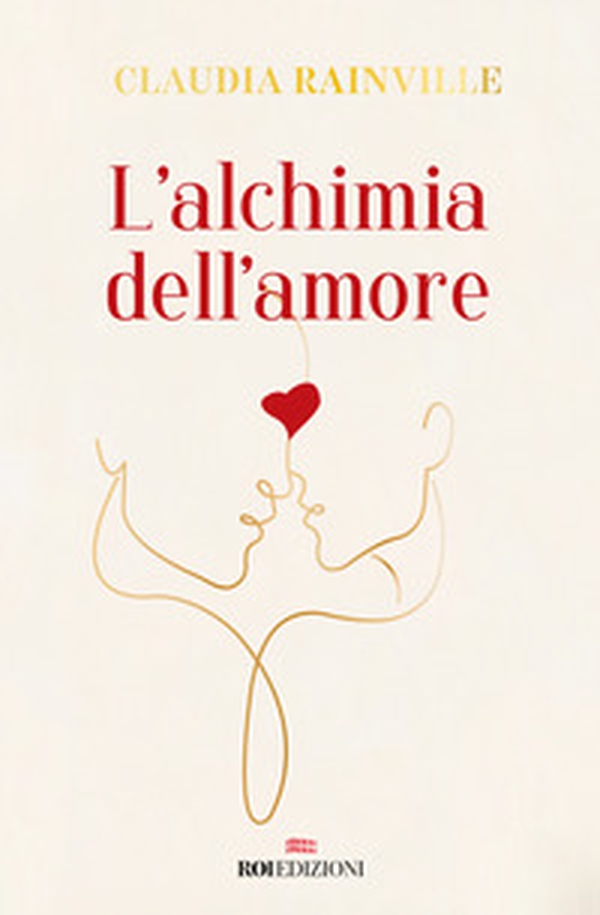 L'alchimia dell'amore - Librerie.coop L'alchimia dell'amore - Librerie.coop