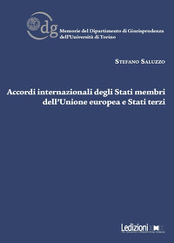 Accordi internazionali degli Stati membri dell'Unione Europea e Stati terzi - Librerie.coop Accordi internazionali degli Stati membri dell'Unione Europea e Stati terzi - Librerie.coop