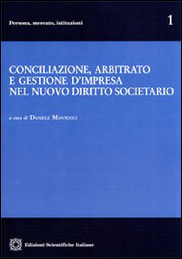 Conciliazione, arbitrato e gestione d'impresa nel nuovo diritto societario - Librerie.coop Conciliazione, arbitrato e gestione d'impresa nel nuovo diritto societario - Librerie.coop