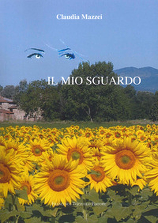 Il mio sguardo - Librerie.coop Il mio sguardo - Librerie.coop
