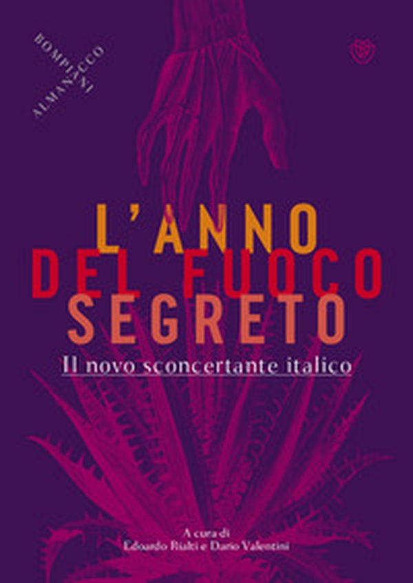 L'anno del fuoco segreto. Il novo sconcertante italico - Librerie.coop L'anno del fuoco segreto. Il novo sconcertante italico - Librerie.coop