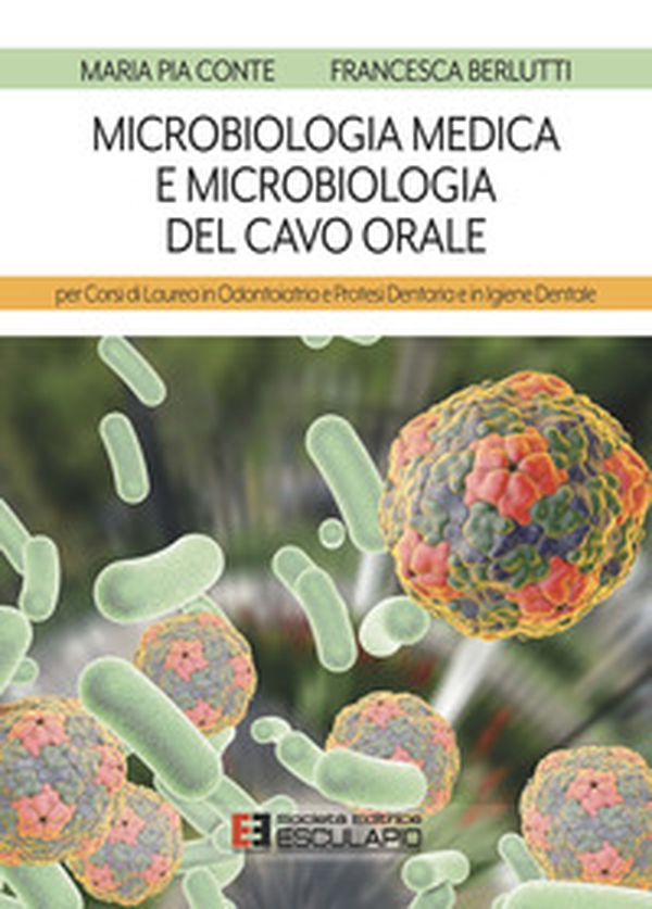 Microbiologia medica e microbiologia del cavo orale. Per i corsi di laurea in odontoiatria e protesi dentaria e in igiene dentale - Librerie.coop Microbiologia medica e microbiologia del cavo orale. Per i corsi di laurea in odontoiatria e protesi dentaria e in igiene dentale - Librerie.coop