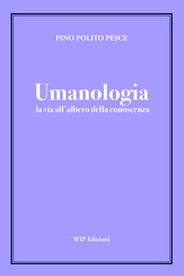Umanologia. La via all'albero della conoscenza - Librerie.coop Umanologia. La via all'albero della conoscenza - Librerie.coop