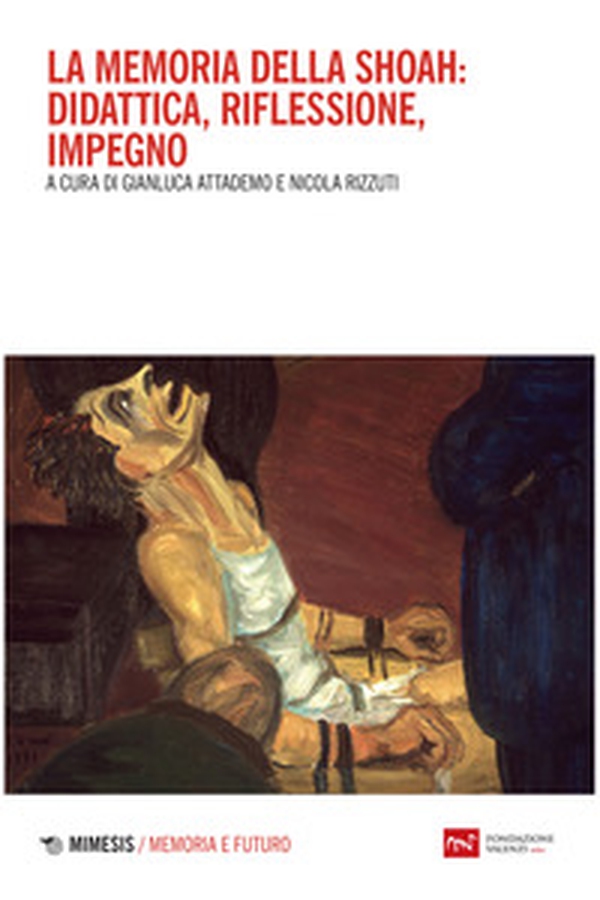 La memoria della Shoah: didattica, riflessione, impegno - Librerie.coop La memoria della Shoah: didattica, riflessione, impegno - Librerie.coop