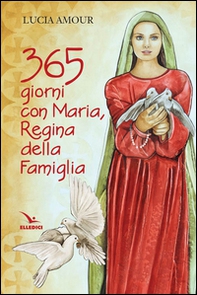 365 giorni con Maria, regina della famiglia - Librerie.coop