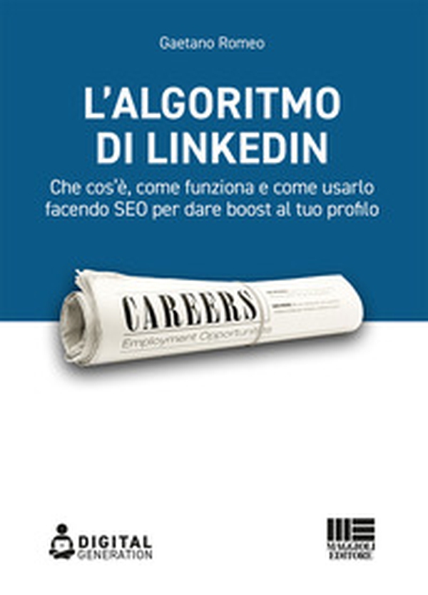 L'algoritmo di LinkedIn. Che cos'è, come funziona e come usarlo facendo SEO per dare boost al tuo profilo - Librerie.coop L'algoritmo di LinkedIn. Che cos'è, come funziona e come usarlo facendo SEO per dare boost al tuo profilo - Librerie.coop