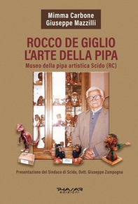Rocco De Giglio. L'arte della pipa - Librerie.coop
