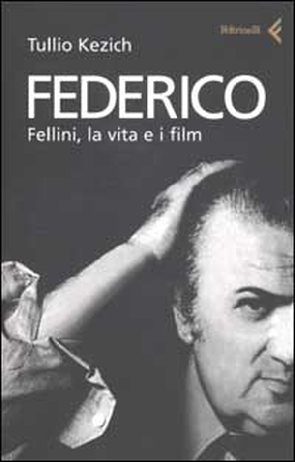 Federico. Fellini, la vita e i film - Librerie.coop Federico. Fellini, la vita e i film - Librerie.coop
