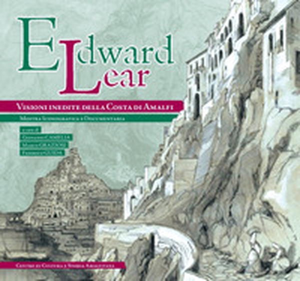 Edward Lear, visioni inedite della Costa di Amalfi - Librerie.coop Edward Lear, visioni inedite della Costa di Amalfi - Librerie.coop