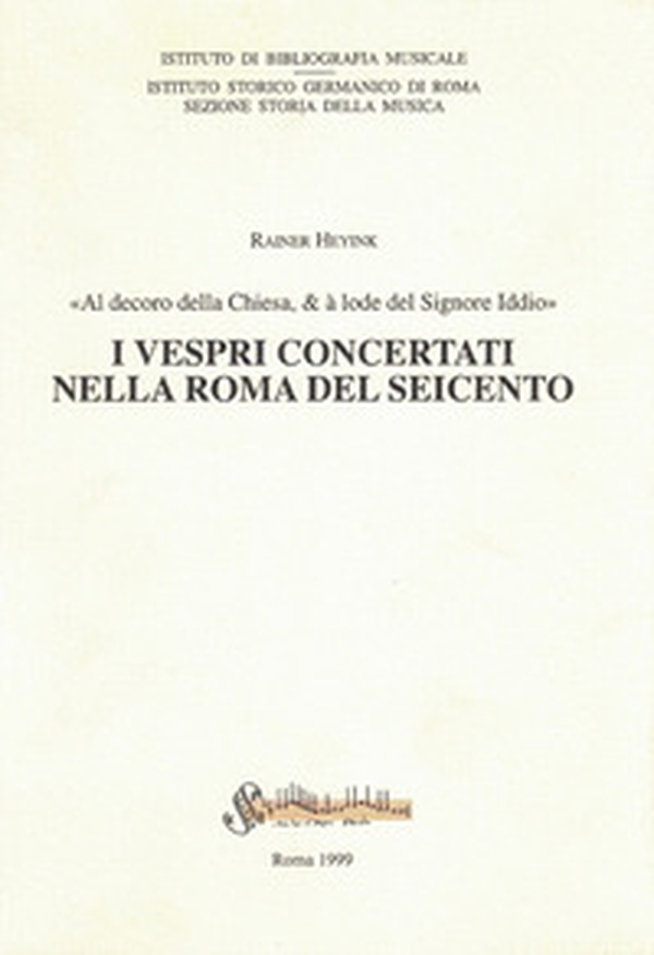 I Vespri concertati nella Roma del Seicento - Librerie.coop I Vespri concertati nella Roma del Seicento - Librerie.coop