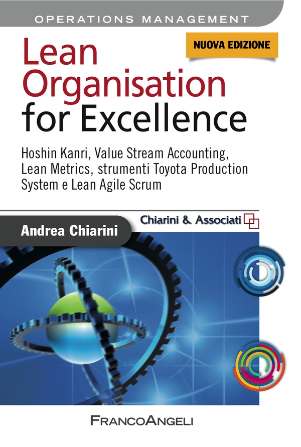 Lean Organisation for Excellence. Hoshin Kanri, Value Stream Accounting, Lean Metrics e Toyota Production System e Lean Agile Scrum - Librerie.coop Lean Organisation for Excellence. Hoshin Kanri, Value Stream Accounting, Lean Metrics e Toyota Production System e Lean Agile Scrum - Librerie.coop