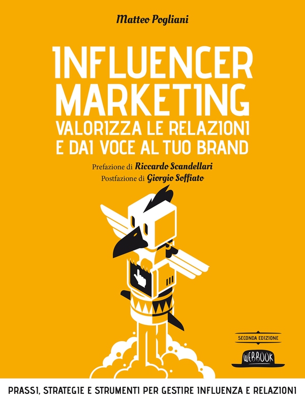 Influencer Marketing. Valorizza le relazioni e dai voce al tuo brand II EDIZIONE - Librerie.coop Influencer Marketing. Valorizza le relazioni e dai voce al tuo brand II EDIZIONE - Librerie.coop