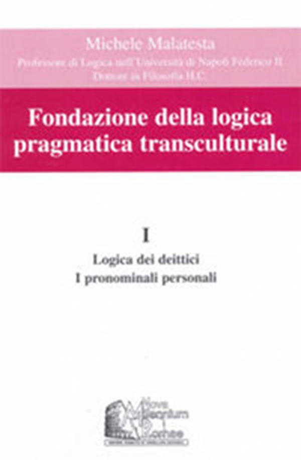 Fondazione della logica pragmatica transculturale - Librerie.coop Fondazione della logica pragmatica transculturale - Librerie.coop