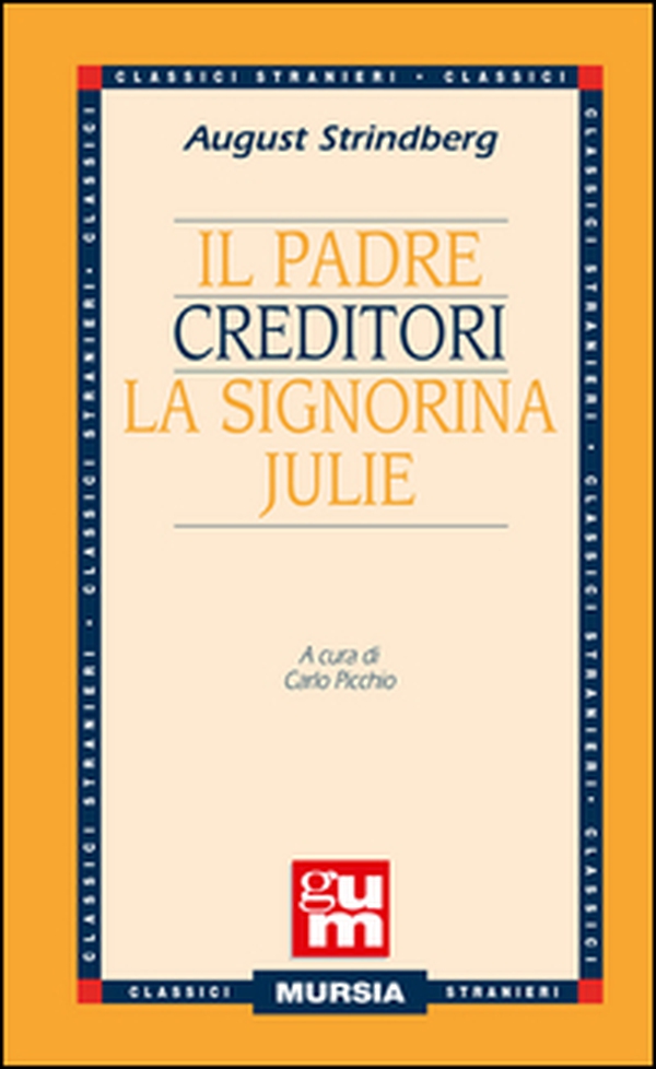 Il padre-Creditori-La signorina Julie - Librerie.coop Il padre-Creditori-La signorina Julie - Librerie.coop