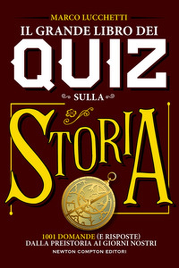Il grande libro dei quiz sulla storia. 1001 domande (e risposte) dalla preistoria ai giorni nostri - Librerie.coop Il grande libro dei quiz sulla storia. 1001 domande (e risposte) dalla preistoria ai giorni nostri - Librerie.coop