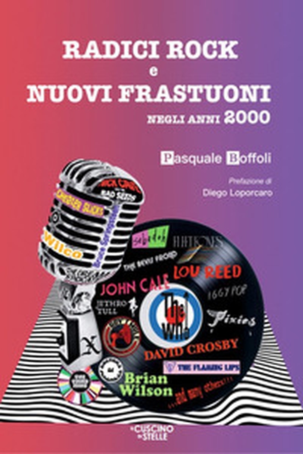 Radici rock e nuovi frastuoni negli anni 2000 - Librerie.coop Radici rock e nuovi frastuoni negli anni 2000 - Librerie.coop