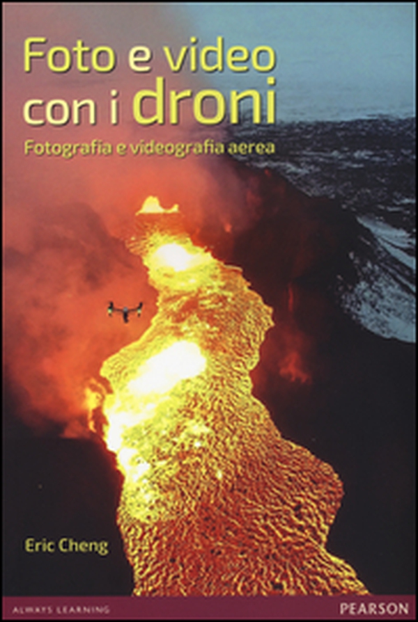 Foto e video con i droni. Fotografia e videografia aerea - Librerie.coop Foto e video con i droni. Fotografia e videografia aerea - Librerie.coop
