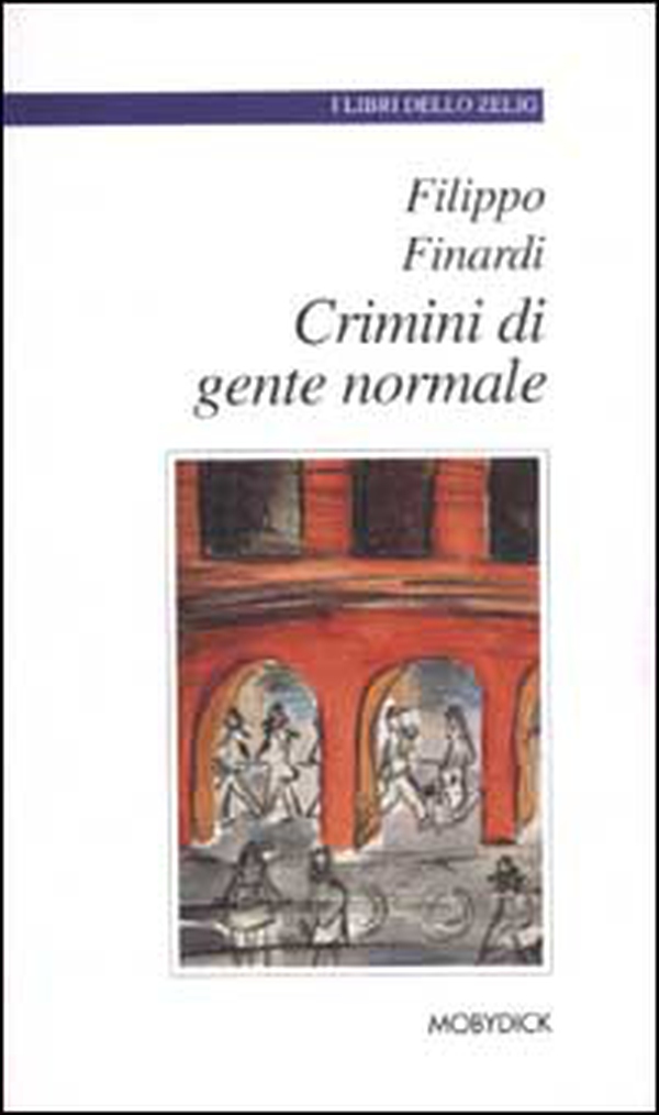 Crimini di gente normale - Librerie.coop Crimini di gente normale - Librerie.coop
