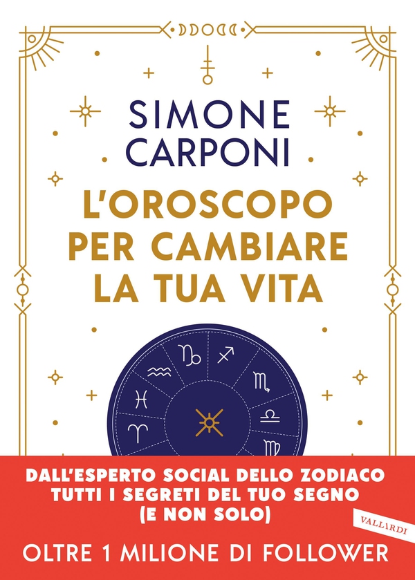 L'oroscopo per cambiare la tua vita - Librerie.coop L'oroscopo per cambiare la tua vita - Librerie.coop