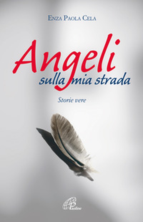 Angeli sulla mia strada. Storie vere - Librerie.coop Angeli sulla mia strada. Storie vere - Librerie.coop