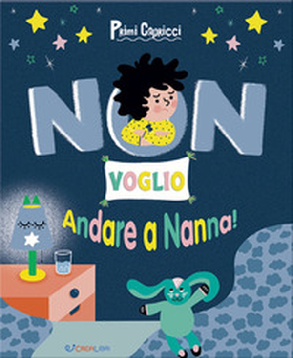 Non voglio andare a nanna! Primi capricci - Librerie.coop Non voglio andare a nanna! Primi capricci - Librerie.coop