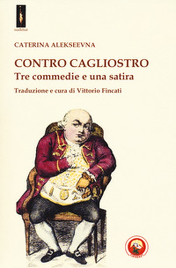 Contro Cagliostro. Tre commedie e una satira - Librerie.coop Contro Cagliostro. Tre commedie e una satira - Librerie.coop