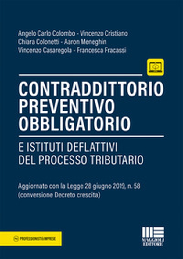 Contraddittorio preventivo obbligatorio e istituti deflattivi nel processo tributario - Librerie.coop Contraddittorio preventivo obbligatorio e istituti deflattivi nel processo tributario - Librerie.coop