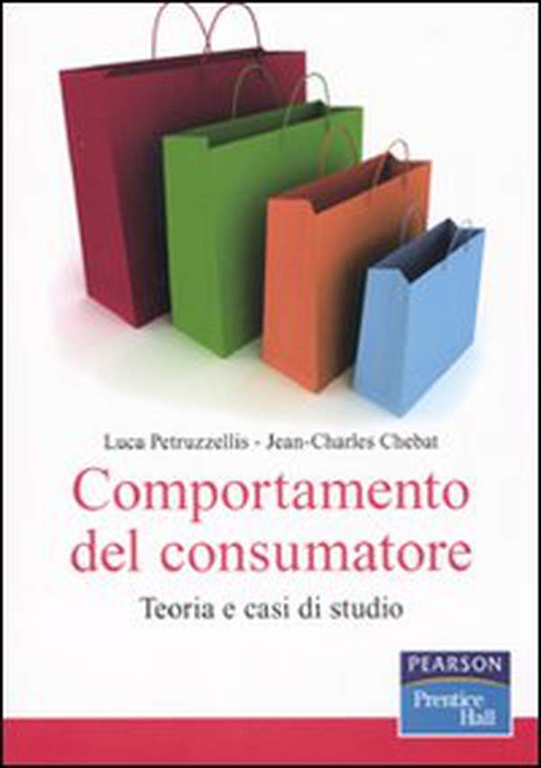 Comportamento del consumatore. Teoria e casi di studio - Librerie.coop Comportamento del consumatore. Teoria e casi di studio - Librerie.coop