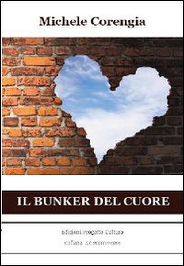 Il bunker del cuore - Librerie.coop Il bunker del cuore - Librerie.coop