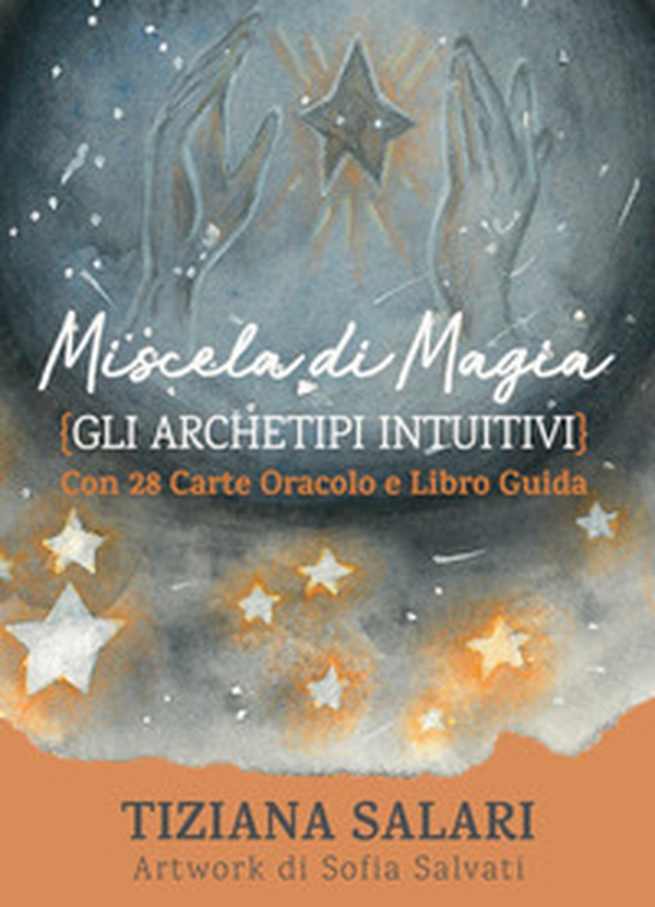 Miscela di magia. Gli archetipi intuitivi. Libro guida - Librerie.coop Miscela di magia. Gli archetipi intuitivi. Libro guida - Librerie.coop