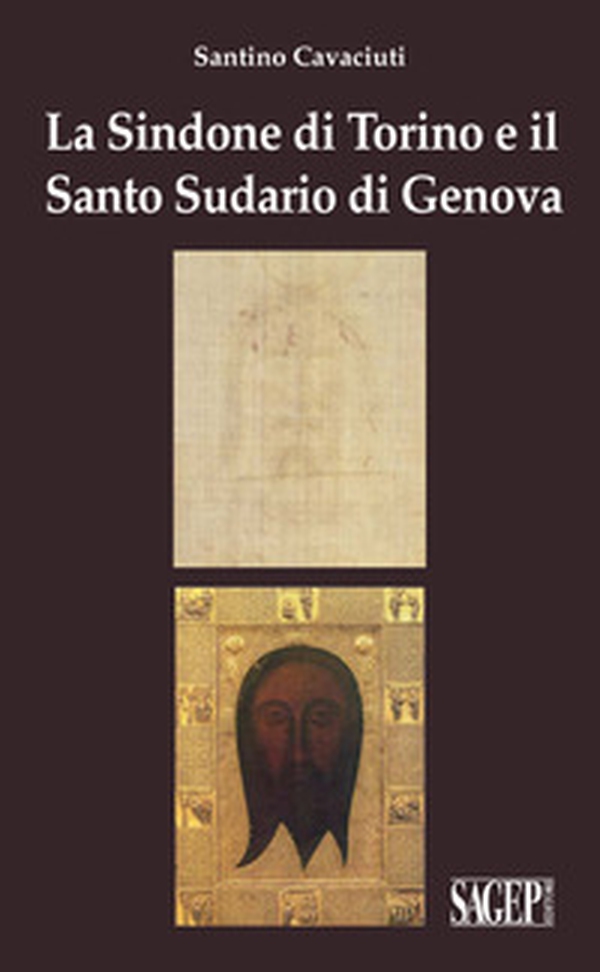 La Sindone di Torino e il Santo Sudario di Genova - Librerie.coop La Sindone di Torino e il Santo Sudario di Genova - Librerie.coop