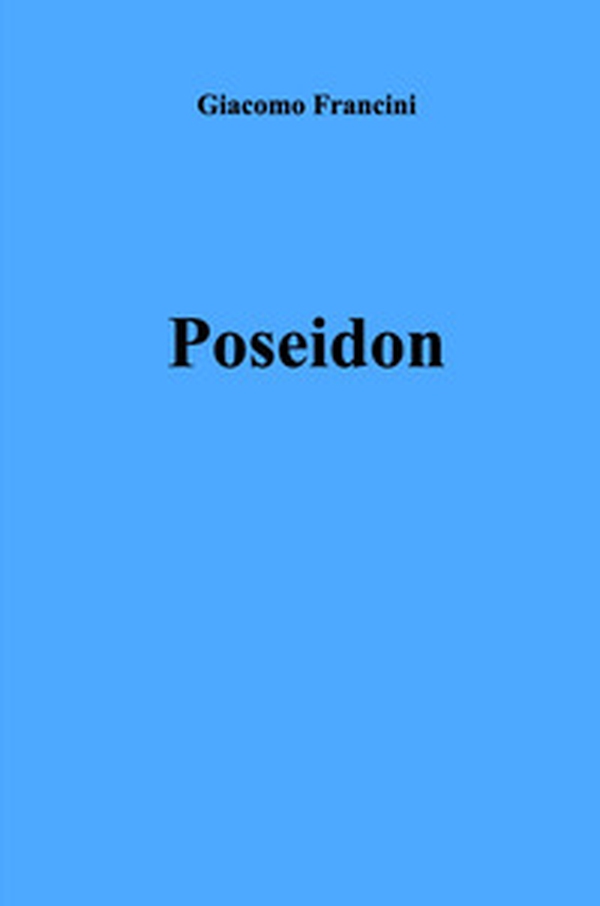 Poseidon - Librerie.coop Poseidon - Librerie.coop