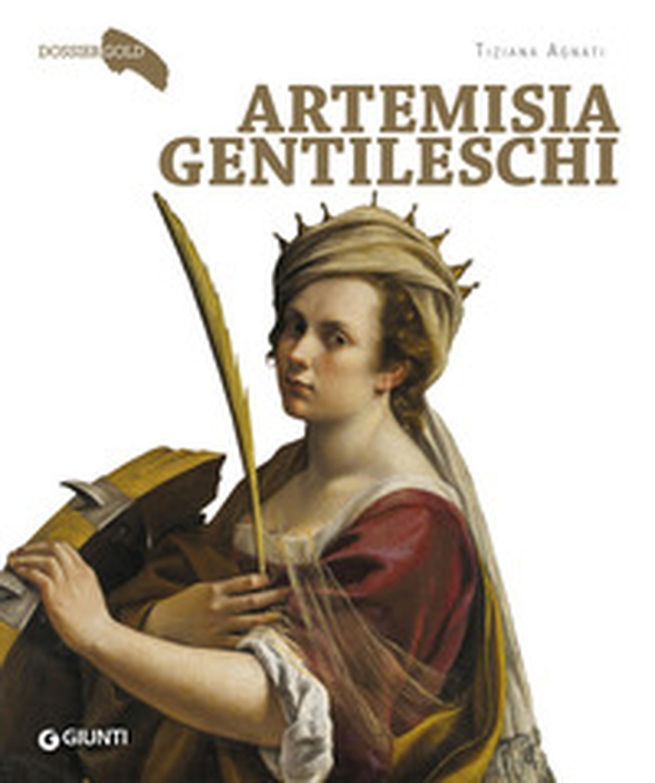 Artemisia Gentileschi - Librerie.coop Artemisia Gentileschi - Librerie.coop